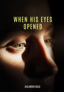 When His Eyes Opened – A Movie That Explores the Depths of Human Connection